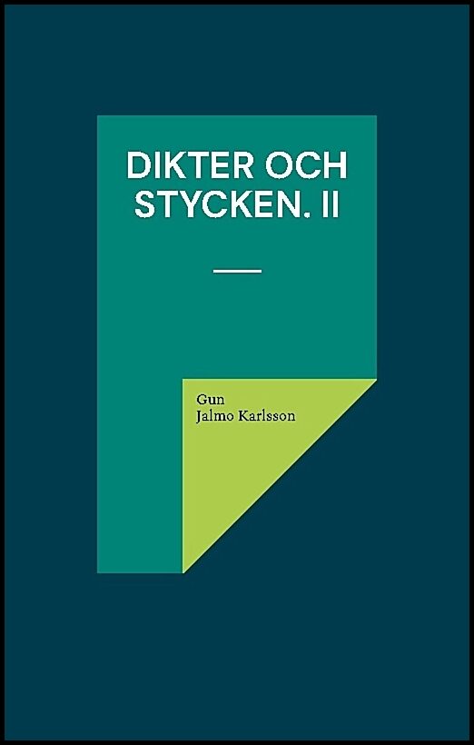 Jalmo Karlsson, Gun | Dikter och Stycken. II : Mörkerflykt och ljuskänning.