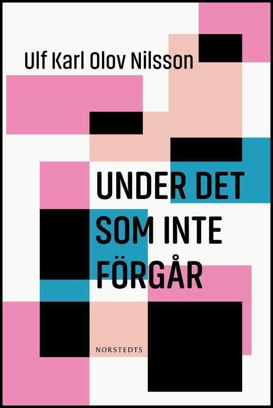 Nilsson, Ulf Karl Olov | Under det som inte förgår