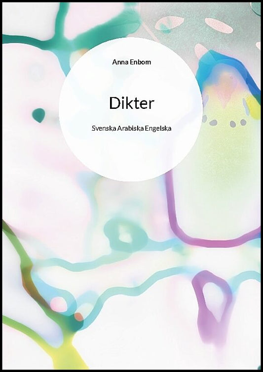 Enbom, Anna | Dikter : Svenska Arabiska Engelska