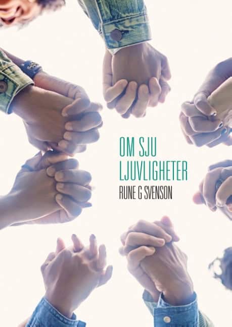 Svenson, Rune G. | Om sju ljuvligheter : Om sju ljuvligheter oss givna av himlen