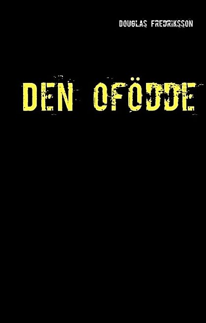 Fredriksson, Douglas | Den ofödde