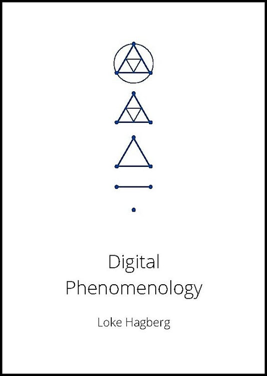 Hagberg, Loke | Digital phenomenology : Proving digital philosophy and post-Keynesian economics.