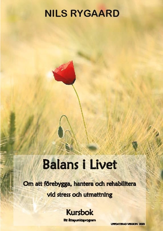 Rygaard, Nils | Balans i livet : Om att förebygga, hantera och rehabilitera vid stress och utmattning - kursbok ett sjuv...