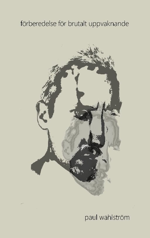 Wahlström, Paul | Förberedelse för brutalt uppvaknande