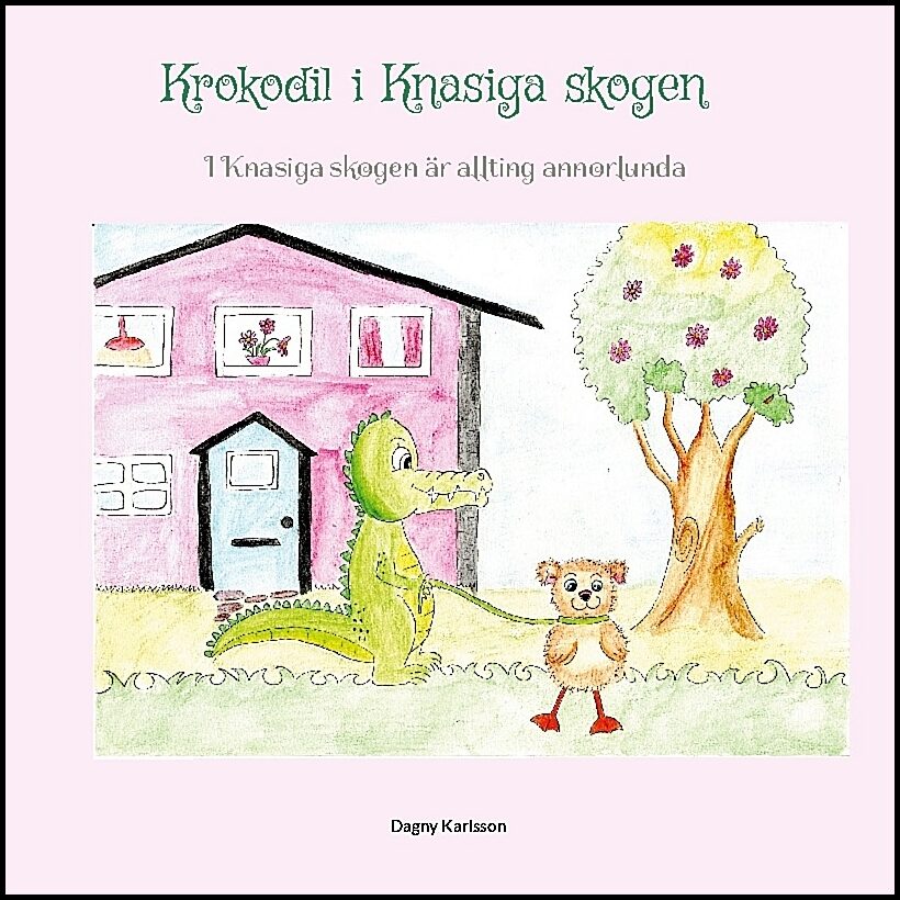 Karlsson, Dagny | Krokodil i Knasiga skogen