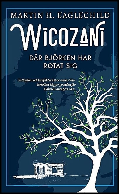 Eaglechild, Martin H. | Där björken har rotat sig