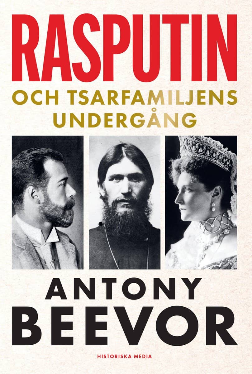 Beevor, Antony | Rasputin och tsarfamiljens undergång
