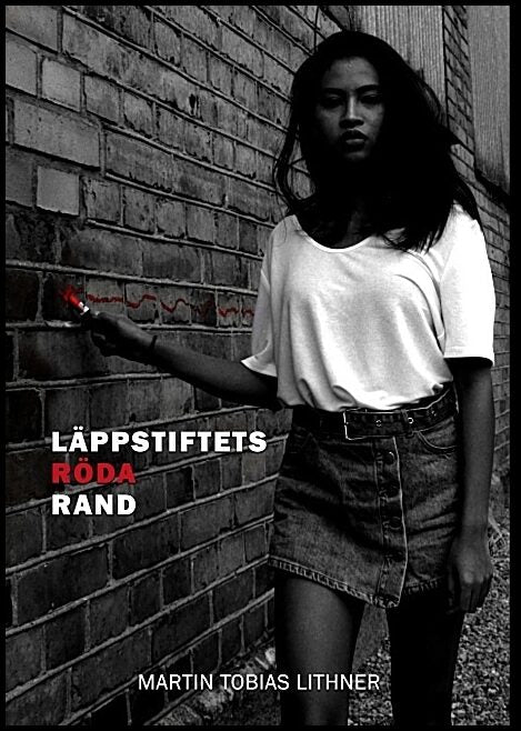 Lithner, Martin Tobias | Läppstiftets röda rand