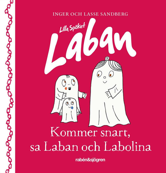 Sandberg, Inger | Sandberg, Lasse | Kommer snart, sa Laban och Labolina