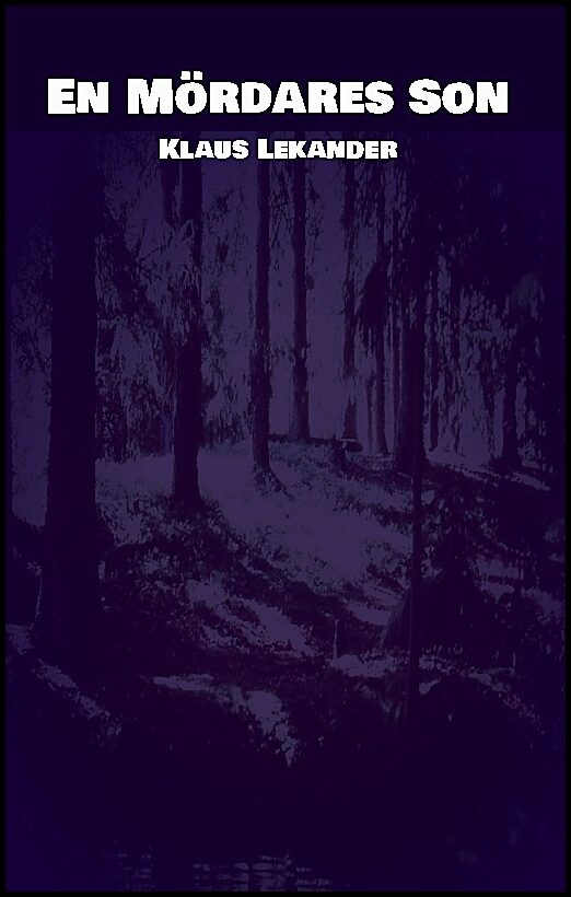 Lekander, Klaus | En mördares son