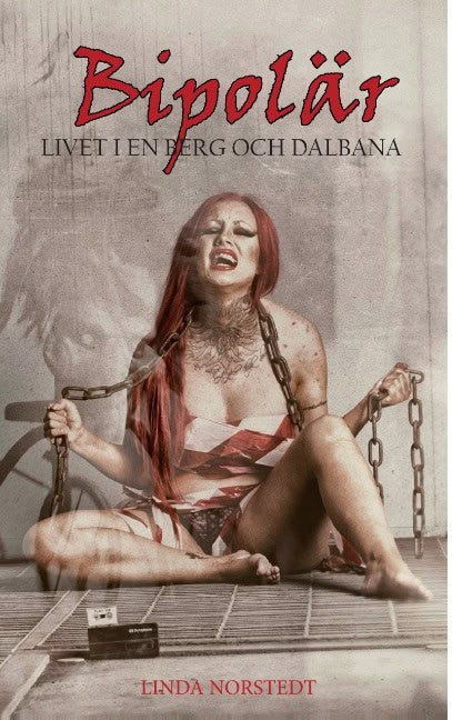 Norstedt, Linda | Bipolär : Livet i en berg och dalbana