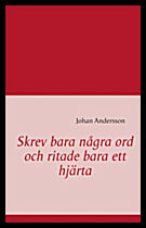 Andersson, Johan | Skrev bara några ord och ritade bara ett hjärta