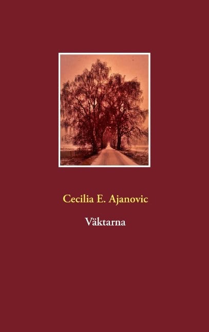 Ajanovic, Cecilia E. | Väktarna