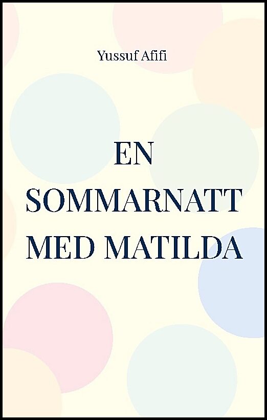 Afifi, Yussuf | En sommarnatt med Matilda
