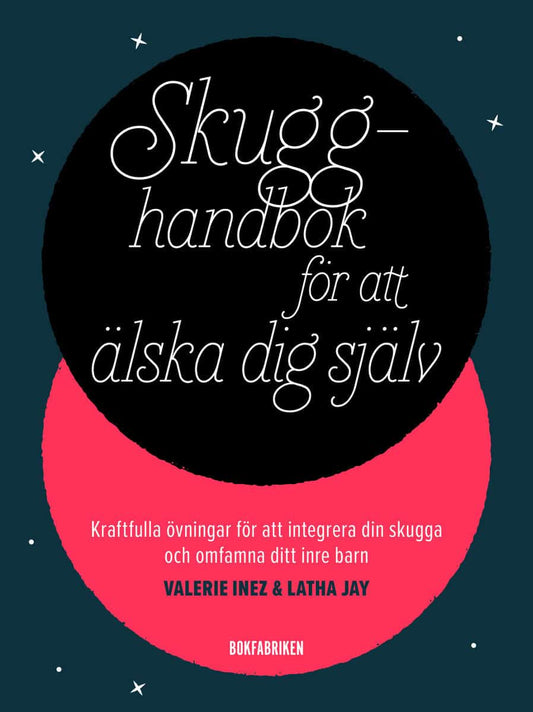 Inez, Valerie | Jay, Latha | Skugghandbok för att älska dig själv
