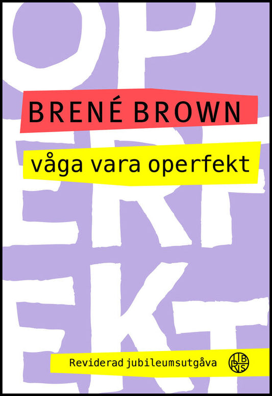 Brown, Brené | Våga vara operfekt