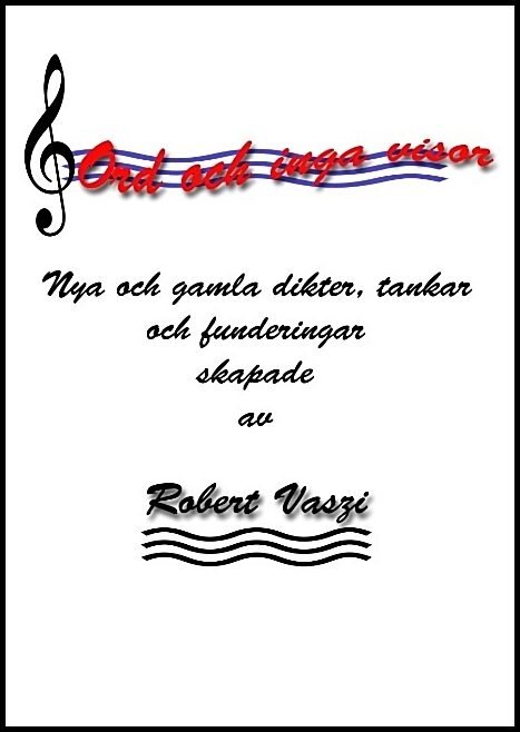 Vaszi, Robert | Ord och inga visor : Dikter på svenska och engelska
