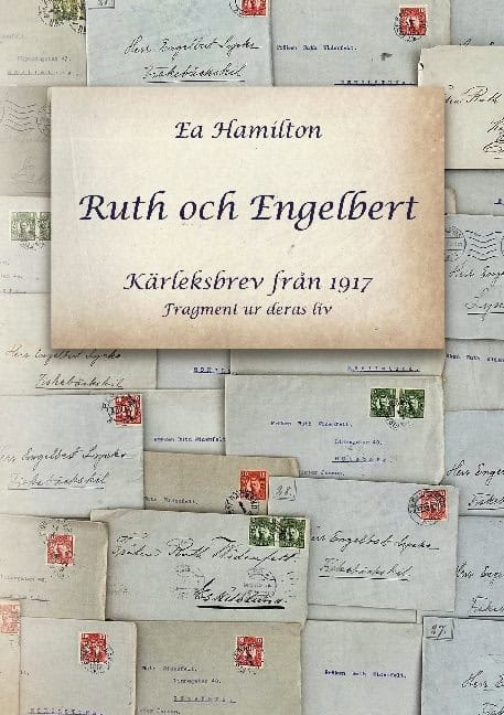 Hamilton, Ea | Ruth och Engelbert : Kärleksbrev från 1917