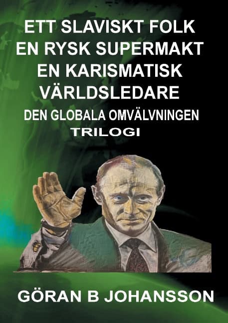 Johansson, Göran B. | Ett slaviskt folk : Den globala omvälvningen