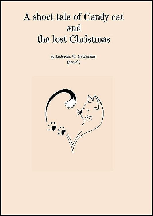 Goldenblatt, Ludovika W. | A short tale of Candy cat and the lost Christmas