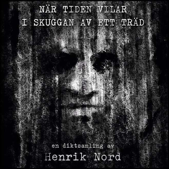 Nord, Henrik | När tiden vilar i skuggan av ett träd