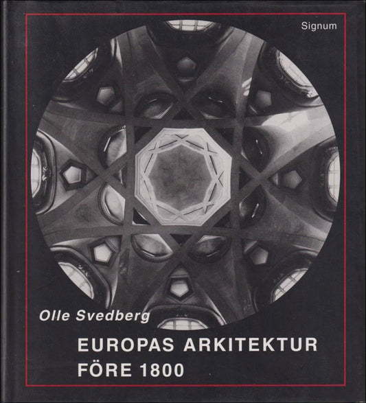 Svedberg, Olle | Europas arkitektur före 1800 : En historisk översikt