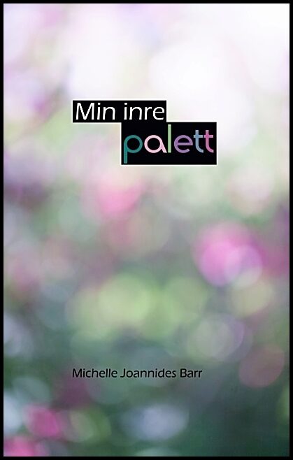 Joannides Barr, Michelle | Min inre palett : Min inre palett