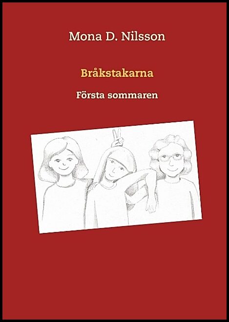 D. Nilsson, Mona | Bråkstakarna : Första sommaren