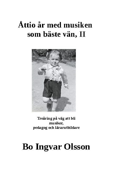 Olsson, Bo Ingvar | Åttio år med musiken som bäste vän II