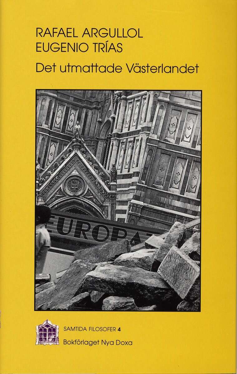 Argullol, Rafael | Trias, Eugenio | Det utmattade Västerlandet