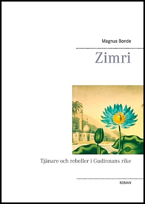 Bonde, Magnus | Zimri : Tjänare och rebeller i Gudinnans rike