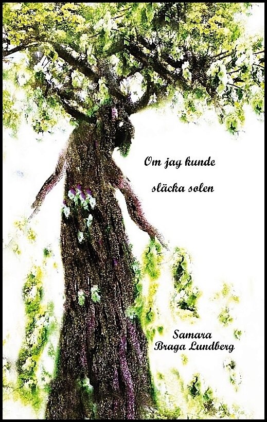 Braga Lundberg, Samara | Om jag kunde släcka solen