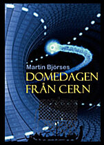 Björses, Martin | Domedagen från CERN