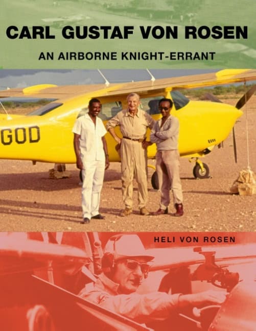Rosen, Heli von | Carl Gustaf von Rosen : An Airborne Knight-errant