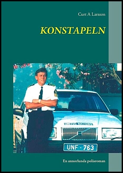 Larsson, Curt A | Konstapeln : En annorlunda polisroman