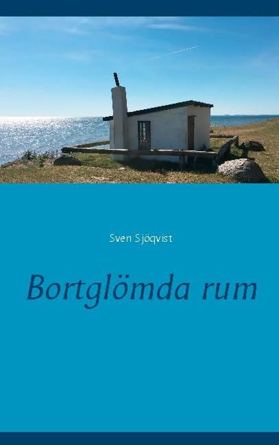 Sjöqvist, Sven | Bortglömda rum
