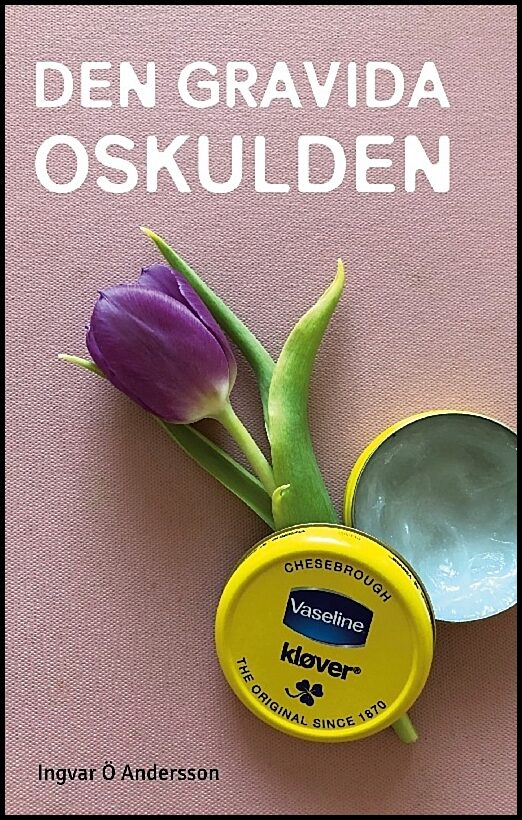 Andersson, Ingvar Ö. | Den gravida oskulden : En novell