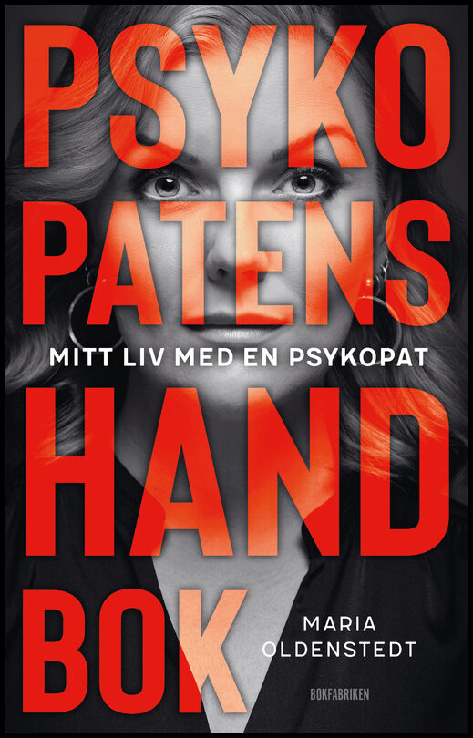 Oldenstedt, Maria | Psykopatens handbok : Mitt liv med en psykopat