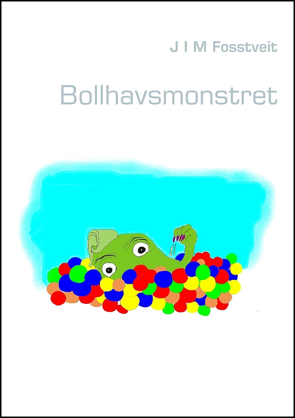 Fosstveit, J I M | Bollhavsmonstret