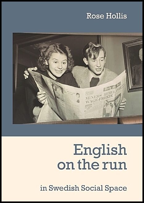 Hollis, Rose | English on the run : In swedish social space