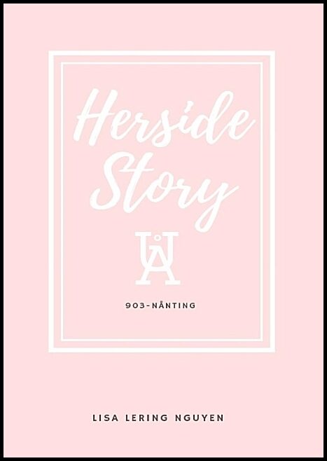 Nguyen, Lisa Lering | Herside Story, UÅ 903-Nånting