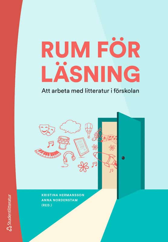 Hermansson, Kristina | Nordenstam, Anna | et al | Rum för läsning : Att arbeta med litteratur i förskolan