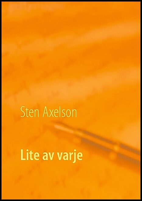 Axelson, Sten | Lite av varje : 49 noveller