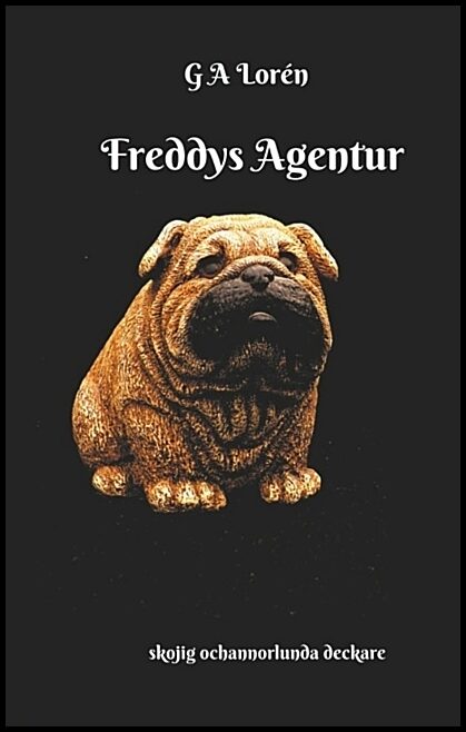 Lorén, G A | Freddys Agentur : En annorlunda deckare