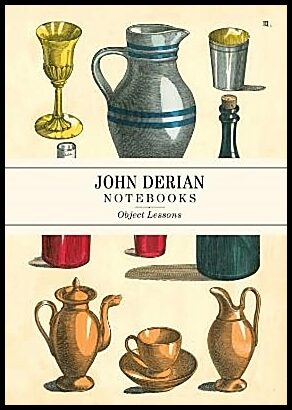 Derian, John | John Derian Paper Goods : Object Lessons Notebooks