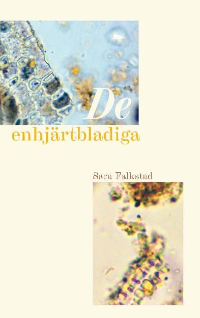 Falkstad, Sara | De enhjärtbladiga