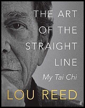 Reed, Lou | The Art of the Straight Line