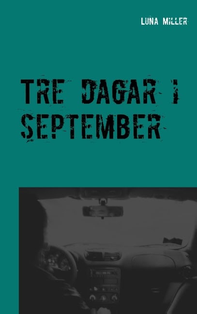 Miller, Luna | Tre dagar i september