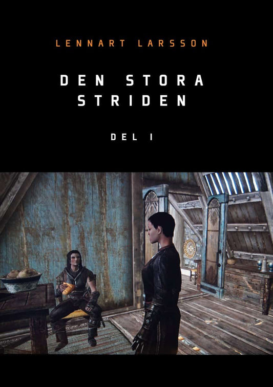 Larsson, Lennart | Den stora striden. Del 1