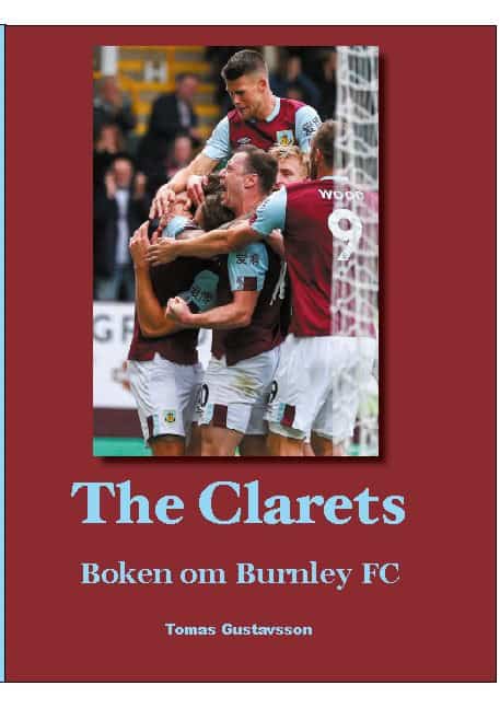 Gustavsson, Tomas | The Clarets : Boken om Burnley FC